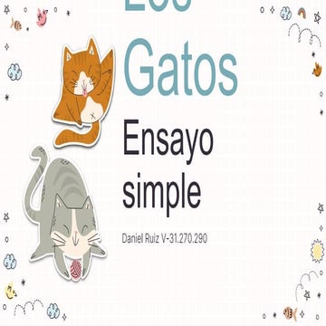 Los gatos, ensayo simple de estos animalitos.pptx