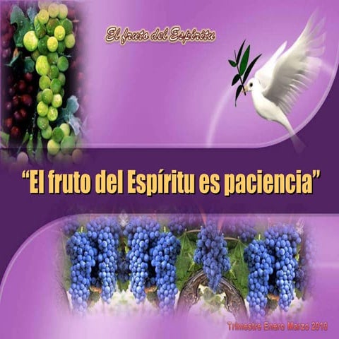Leccion 5 El Fruto Del Espiritu Es Paciencia Apc | PPT