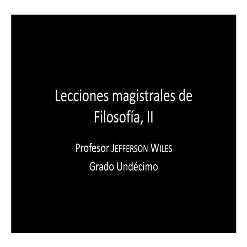 Lecciones magistrales de Filosofía, II. Cognitio rerum per causas