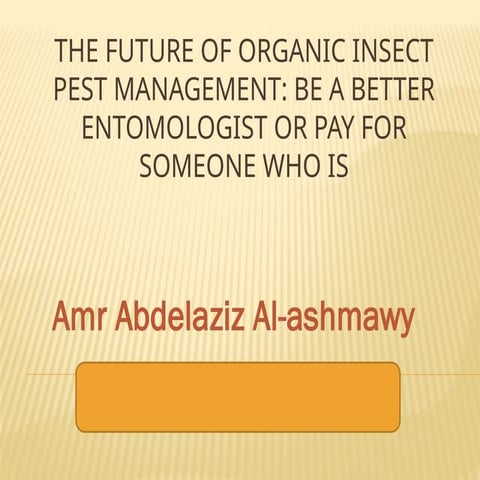 Lec Future Of Organic Insect Pest Management Pptx