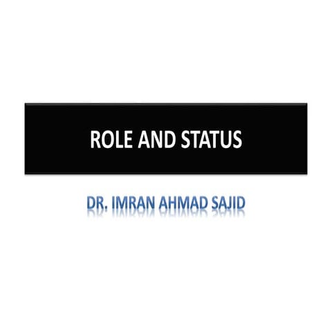 Lec iii   Role and Status - Imran Ahmad Sajid