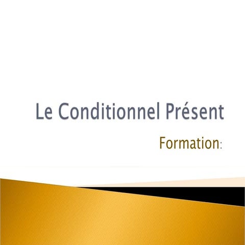 Le conditionnel présent | PPT