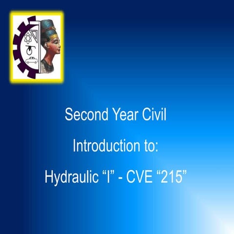Introduction to Hydraulics "Engineering is your job"