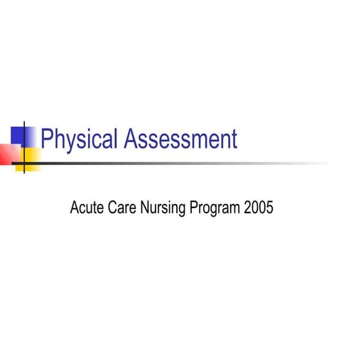 Lect 1 physical assessment acute care nursing program 2005
