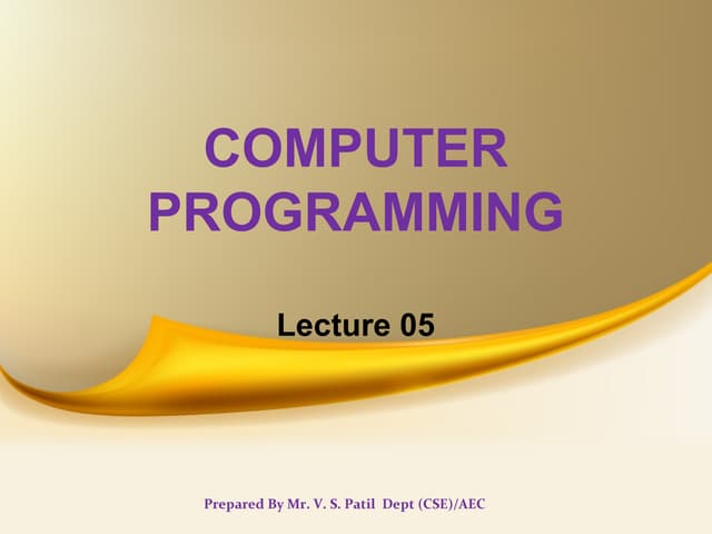 COMPUTER PROGRAMMING UNIT 1 Lecture 5 | PPT