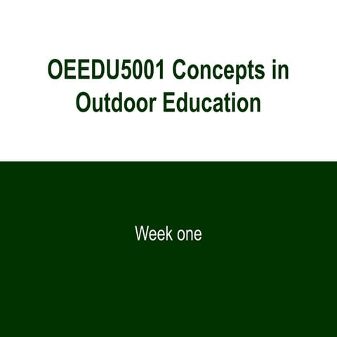 Concepts in Outdoor Education - Lecture One