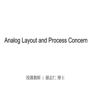 Lect10_Analog Layout and Process Co...