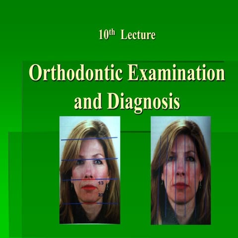 Orhtodontic Examination & Diagnosis I