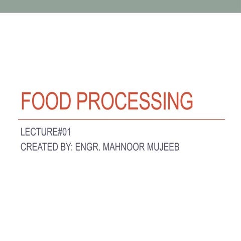 LECT 1 FOOD PROCESSING.pptxfood_process_engineering_and_technology.pdf