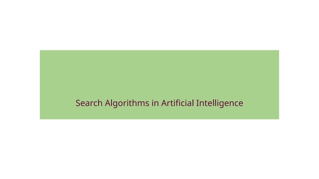 Search_Algorithms_in_Artificial_Intelligence.pptx