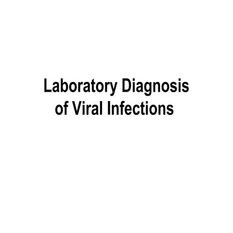 Lect 2 laboratory diagnosis of viral infections