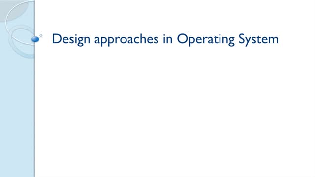 Lect 2 Design approaches in  Operating System.pptx