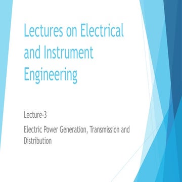 Lect 3  electric power generation, transmission and distribution