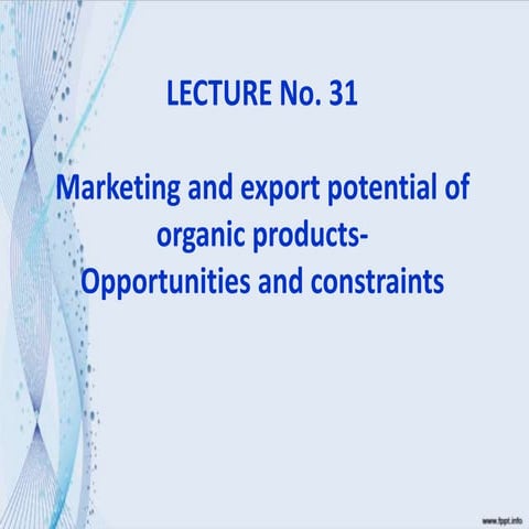 marketing and export of organic products.lect 31.pptx