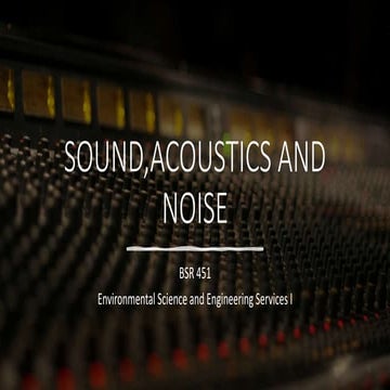 LECT 4 -  SOUND, ACOUSTIC AND NOISE.pptx