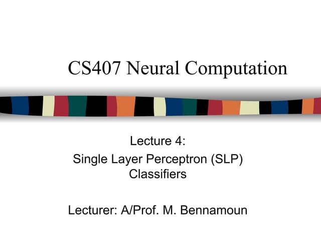 Artificial Neural Network Lect4 : Single Layer Perceptron Classifiers