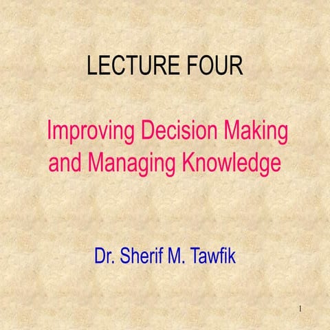 Lect_4_improving decision making and managing.pptx