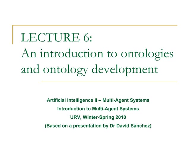 Lect6-An introduction to ontologies and ontology development