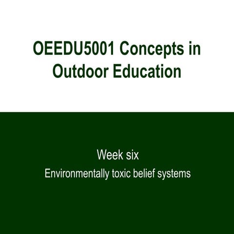 Lect 6b Environmentally toxic beliefs 2013