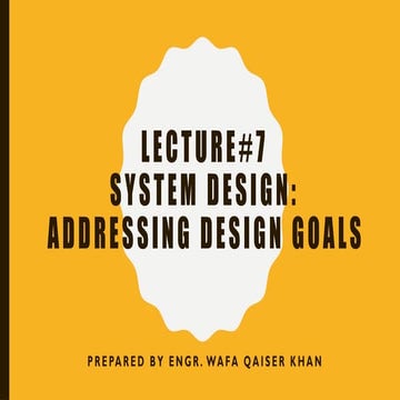 Lecture # 07- AddressingDesignGoals.pptx