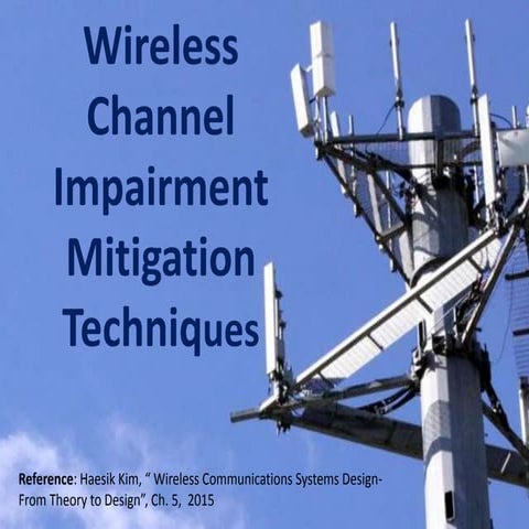 Wireless Channel Impairment Mitigation Techniques
