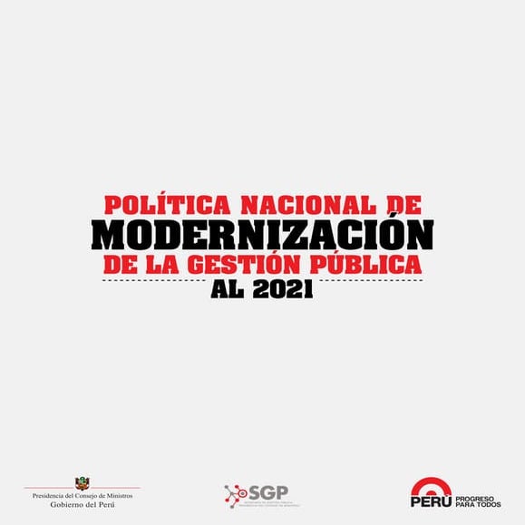 Política Nacional de Modernización de la Gestión Pública al 2021 | PDF