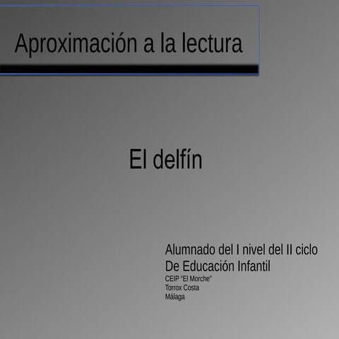 Aproximación a la Lectura. El delfín