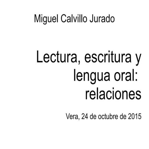 Lectura, escritura, habla y escucha: relaciones