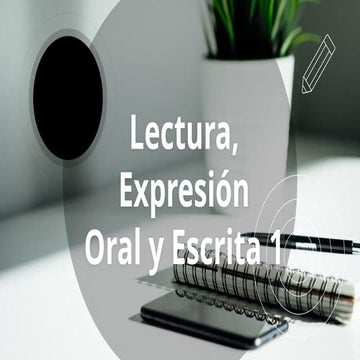 Lectura, Expresión, Oral y Escrita 1 PI.pptx