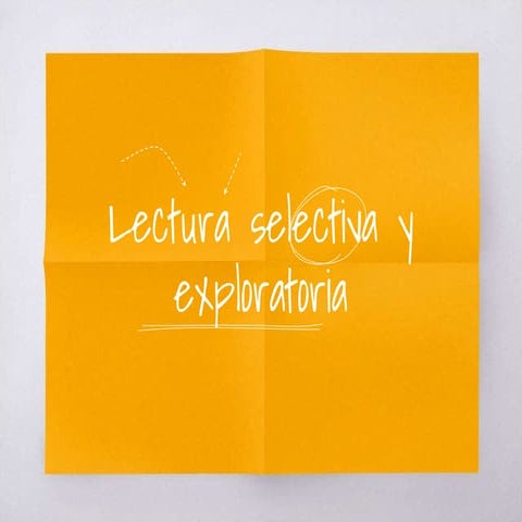 Lectura selectiva y exploratoria