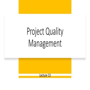 Project Quality Management Project Quality Management Project Quality Management