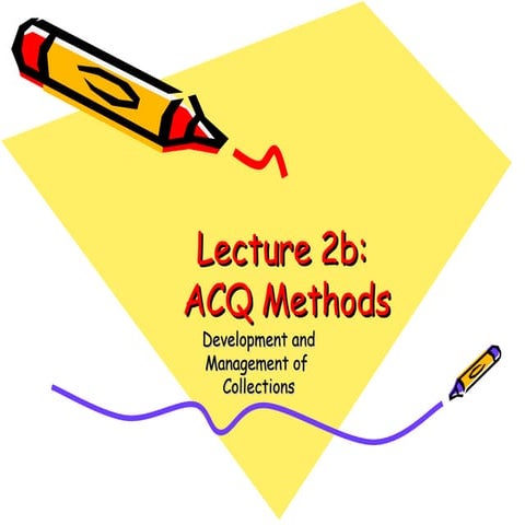 Lecture 2b: Acquisition Methods