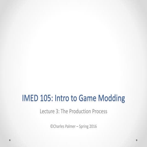 Intro to Game Modding - Lecture 3