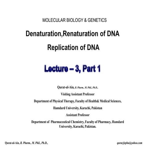 Lecture 3.part.1Denaturation,Renaturation of DNA Replication of DNA  