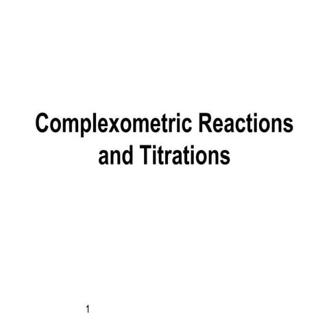 Lecture 313 complexometric reactions and titrations