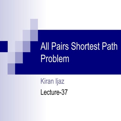 Lecture-37 All Pairs Shortest Path Problem