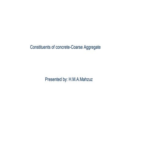 Lecture 4, constituents of concrete-coarse aggregate