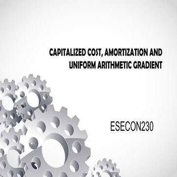 LECTURE-5-CAPITALIZED-COST-AMORTIZATION-GRADIENT.pptx