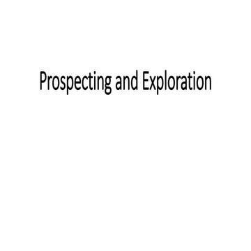 Prospecting and Exploration -