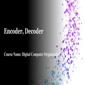 Understanding-Encoders-and-Decoders (1).pptx