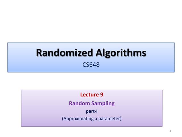 Lecture 9-cs648-2013 Randomized Algorithms