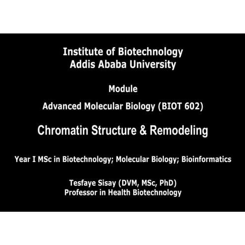 Lecture-Adv Molecular Biology-MSc-Chromatin I-2023-24.pdf