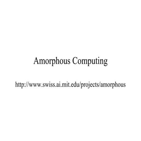 Amorphous Computing (Computación Amorfa)