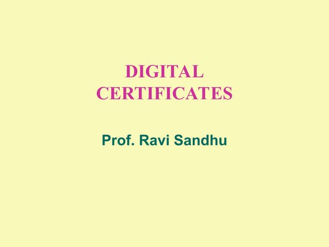 Digital Certifiacates by Ravi Sandhu Good
