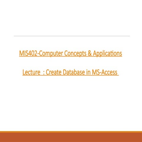 Lecture-Ms-Access related to computer concepts and application
