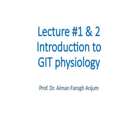 Physiology of GIT lecture 1 and 2 with disease