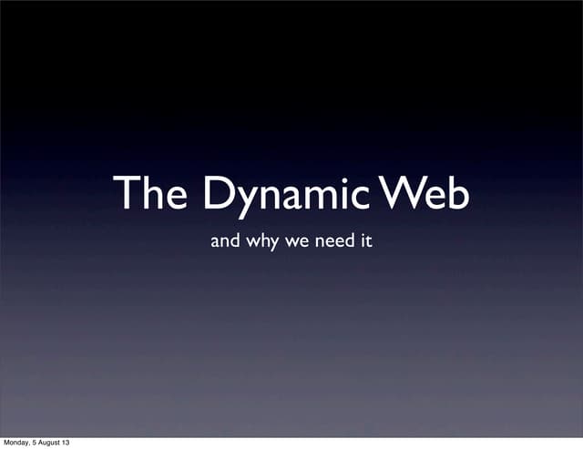 Lecture the dynamic web (2013) | PPT