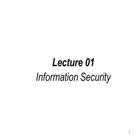 Lecture 01 Information Security  BS computer Science