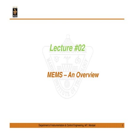 Micro Electro Mechanical Systems (MEMS) Class Materials - Lecture 02