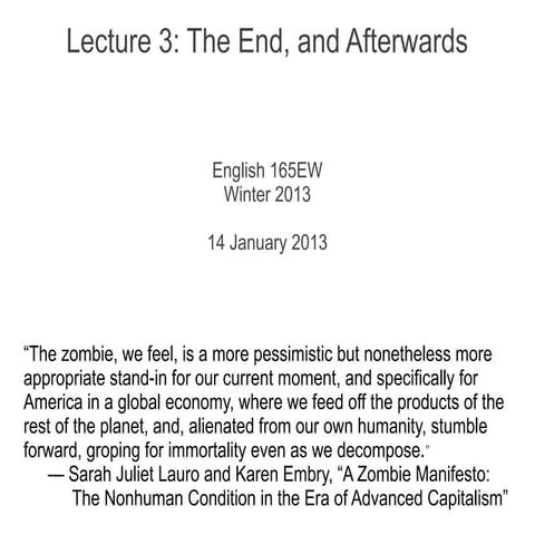 Lecture 03 - The End, and Afterwards